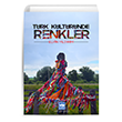 Trk Kltrnde Renkler tken Neriyat