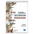 Turizm ve Destinasyon Pazarlamas Nobel Akademik Yaynclk