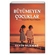 Bymeyen ocuklar Gerek Bir Hayat Hikayesi Elvin Durmaz kinci Adam Yaynlar