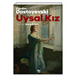 Uysal Kz Fyodor Mihaylovi Dostoyevski Halk Kitabevi
