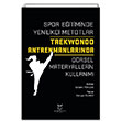 Spor Eitiminde Yeniliki Metotlar Taekwondo Antrenmanlarnda Grsel Materyallerin Kullanm Cengiz lmez Akademisyen Kitabevi