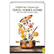 Salkl Bir Yaam in Temel Yemek Kitab Her Gne Pratik Ve Leziz Tarifler Dorlion Yaynlar