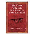 Bir Krk Gzlk Bir Krmz Not Defteri Sebahattin Eker Cinius Yaynlar