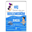 Hiç Beklemediğim Anda Erin Hahn Ren Kitap