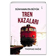 Dnyann En Byk Tren Kazalar kinci Adam Yaynlar