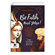 Bir Fatih Nasl Yetiir ? Fatih Yetitiren Annenin Roman Cezve Kitap