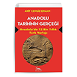 Anadolu Tarihinin Gerei 12 Bin Yllk Trk Varl Sarmal Yaynevi