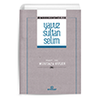 Yavuz Sultan Selim nderlerimiz-18 Mustafa Gler Ensar Neriyat