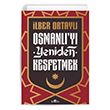 Osmanl`y Yeniden Kefetmek lber Ortayl Kronik Kitap