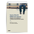 Same World Different Voices Children and Childhood in British and American Fiction izgi Kitabevi Yaynlar