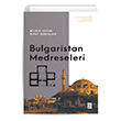 Bulgaristan Medreseleri Ketebe Yaynlar