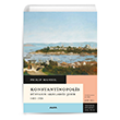 Konstantinopolis Dnyann Arzulad ehir 1453-1924  Phlp Mansel Alfa Yaynlar