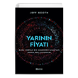 Yarnn Fiyat Daha Verimli Bir Gelecein Anahtar Neden Deflasyondur? Jeff Booth (Ciltli) Liberus Yaynlar