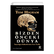 Bizden nceki Dnya nsanln Kkenlerinin Yeni Tarihi  Orijinal Ad The World Befor Nova Kitap
