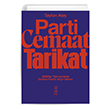 Parti Cemaat Tarikat 2000`ler Trkiye`sinin Dinbaz Politik Seyir Defteri Tellekt