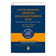 Uluslararas Akdeniz Hukuk Kongresi 2022 Tam Metin Kitab International Congress of Akdeniz Law 2022 Proceedings Book Adalet Yaynevi