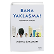 Bana Yaklama! Meral Saklyan Everest Yaynlar