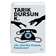 Alo Harika Hanm Naslsnz?  Tark Dursun K. thaki Yaynlar