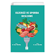 Egzersiz ve Sporda Beslenme Gazi Kitabevi