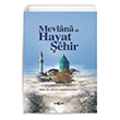 Mevlana İle Hayat ve Şehir Akçağ Kitabevi