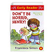 Horrid Henry Don`t Be Horrid Orion Books