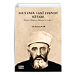 Mustafa Tak Efendi Kitab (Hayat Dnce Dnyas ve Eserleri) Kitap Dnyas