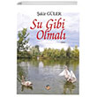 Su Gibi Olmal Tun Yaynclk