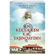 Sen Kkken Ka Yandaydn Tun Yaynclk