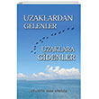 Uzaklardan Gelenler Uzaklara Gidenler Tun Yaynclk