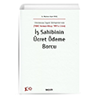 Uluslararas naat Szlemelerinde (FIDIC Krmz Kitap 1999` a Gre)  Sahibinin cret deme Borcu Ciltli Sekin Yaynevi