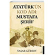 Atatrkn Kod Ad Mustafa erif Destek Yaynlar