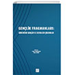 Genlik Fragmanlar Gnmzde Genlik ve Sosyolojik karmlar Gazi Kitabevi