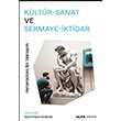 Kltr Sanat ve Sermaye ktidar Heterodoks Bir Yaklam Alfa Yaynlar