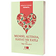 Mendil Altnda , Hayat Ne Tatl Ve Dier Hikayeler Mirhan Kitap