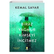 Biraz Yamur Kimseyi ncitmez Kap Yaynlar