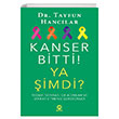 Kanser Bitti! Ya imdi? Tedavi Sonras lk Admlar ve Dikkat Etmeniz Gerekenler Nova Kitap