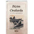 Bizim Oralarda Glnar Yaynlar