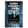 Hannah Gardineri Kim ldrd? Dedektif Adam Fawley Serisi 2 Olimpos Yaynlar