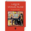Laiklik ve Siyasal slam Dorlion Yaynevi
