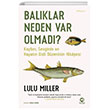 Balklar Neden Var Olmad? Nova Kitap