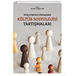 Trk Dnce Dnyasnda Kltr Sosyolojisi Tartmalar Nobel Bilimsel Eserler