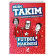 Futbol Makinesi Bizim Takm Erdem ocuk