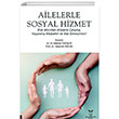 Ailelerle Sosyal Hizmet Risk Altndaki Ailelerle alma, Yaanm Hikyeler Ve Aile Deneyimleri Akademisyen Kitabevi