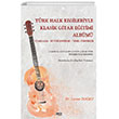 Trk Halk Ezgileriyle Klasik Gitar Eitimi Albm Uyarlama-Seviyelendirme Temel Teknikler Gece Kitapl