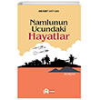 Namlunun Ucundaki Hayatlar Anadolu nar Yaynlar
