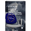 Britain and the European Union Analysing the pro-enlargement policy of a Eurosceptic state from 1975 to 2014 Gazi Kitabevi