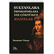 Sultanlara mparatorlara Diz ktren Kadnlar Sarmal Kitabevi