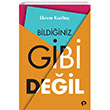 Bildiiniz Gibi Deil Turkuvaz Kitap