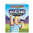 Erling Haaland O Bir Gol Makinesi Elenceli Bilgi