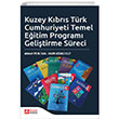 Kuzey Kbrs Trk Cumhuriyeti Temel Eitim Program Gelitirme Sreci Pegem Akademi Yaynclk
